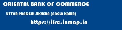 ORIENTAL BANK OF COMMERCE  UTTAR PRADESH SIKHERA (NAGLA KABIR)    ifsc code